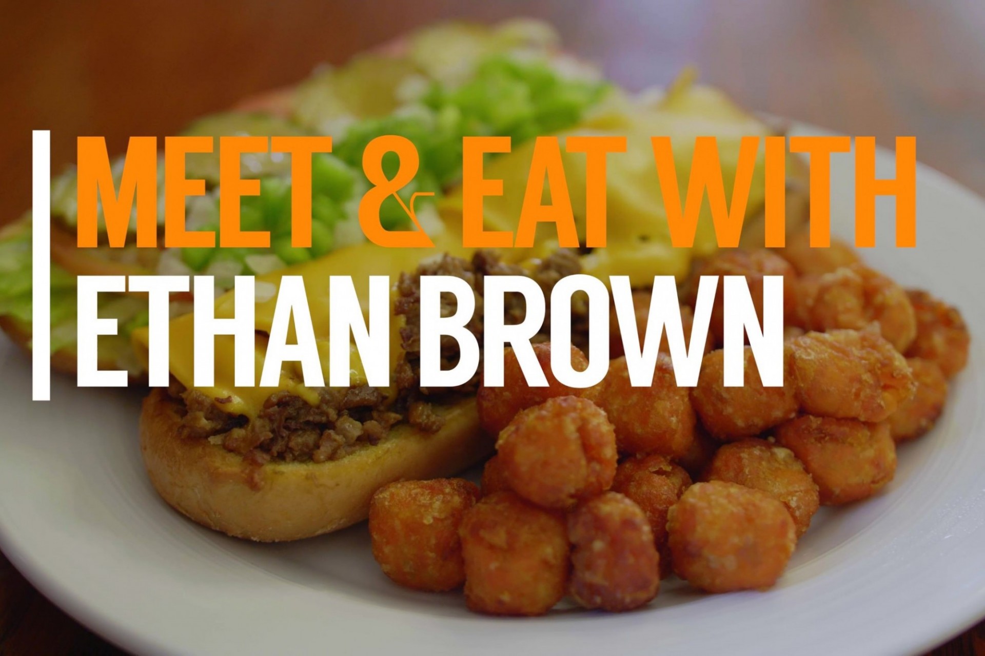 Meet and eat with Ethan Brown